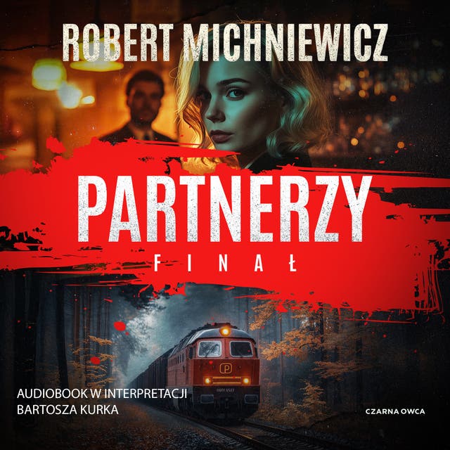 Partnerzy: Finał – okładka audiobooka, autor Robert Michniewicz