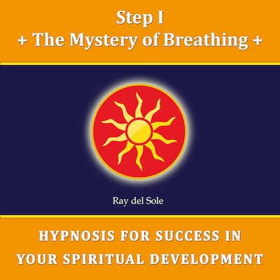 Step I The Mystery of Breathing