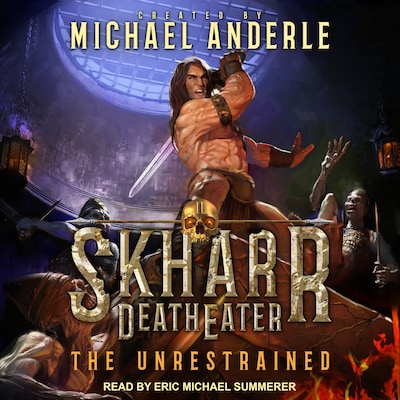 The Unrestrained – omslag til lydbogen af Michael Anderle