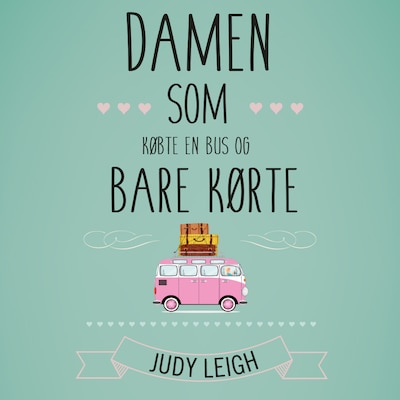 Damen som købte en bus og bare kørte – omslag til lydbogen af Judy Leigh