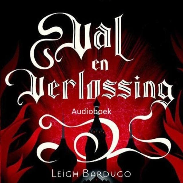Val en verlossing: De Grisha Boek 3 – omslag van het luisterboek van Leigh Bardugo