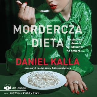 Mordercza dieta – okładka audiobooka, autor Daniel Kalla