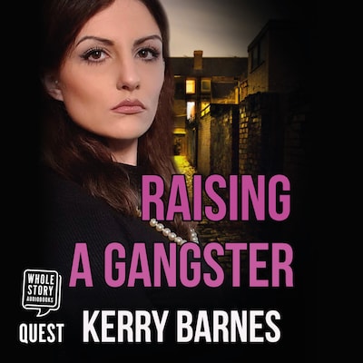 Raising A Gangster – omslag til lydbogen af Kerry Barnes