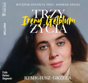 Trzy życia Ireny Gelblum – okładka audiobooka, autor Remigiusz Grzela