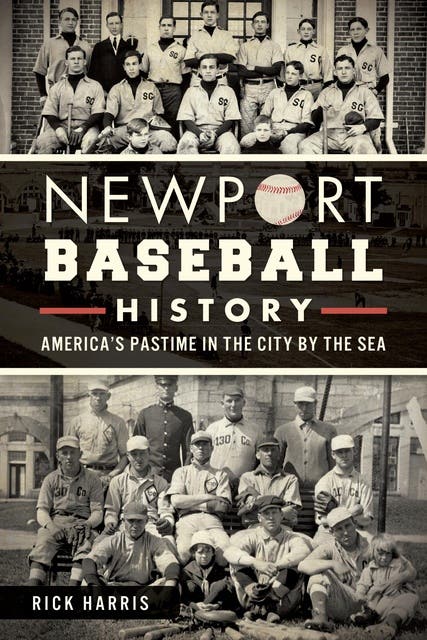Newport Baseball History: America's Pastime in the City by the Sea – omslag til lydbogen af Rick Harris