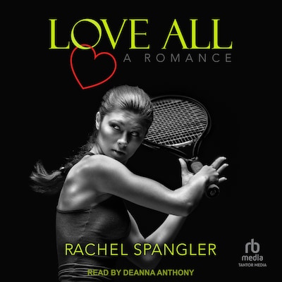 Love All – omslag til lydbogen af Rachel Spangler
