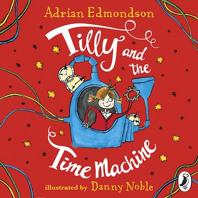 Tilly and the Time Machine – omslag til lydbogen af Adrian Edmondson