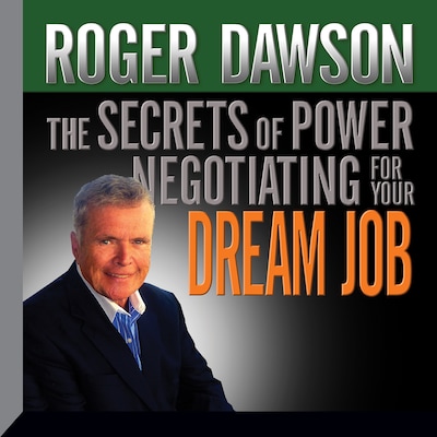 The Secrets of Power Negotiating for Your Dream Job – omslag til lydbogen af Roger Dawson