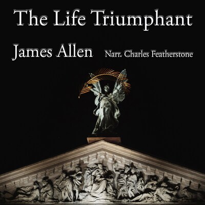 The Life Triumphant – omslag til lydbogen af James Allen