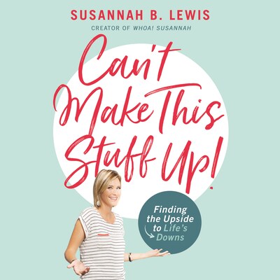 Can't Make This Stuff Up! – omslag til lydbogen af Susannah B. Lewis
