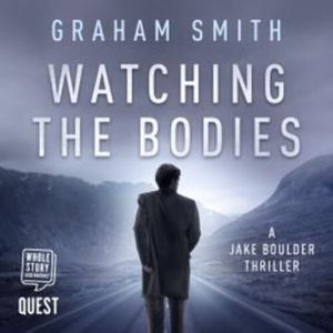 Watching the Bodies – okładka audiobooka, autor Graham Smith