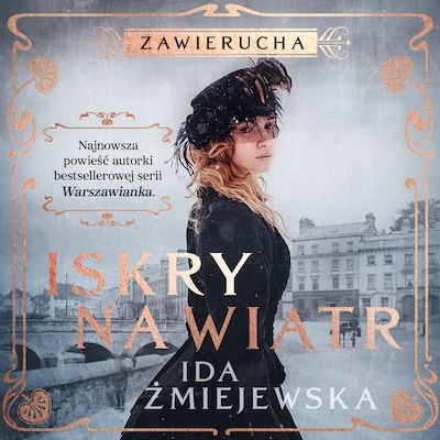 Zawierucha. Iskry na wiatr – okładka audiobooka, autor Ida Żmiejewska