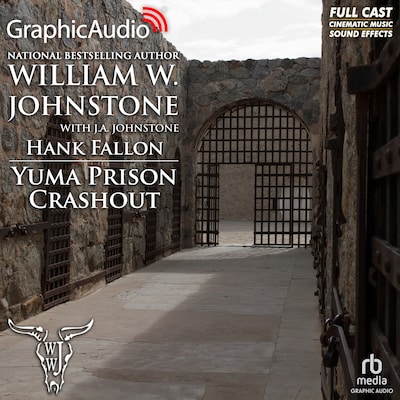 Yuma Prison Crashout [Dramatized Adaptation] – omslag til lydbogen af William W. Johnstone, J.A. Johnstone