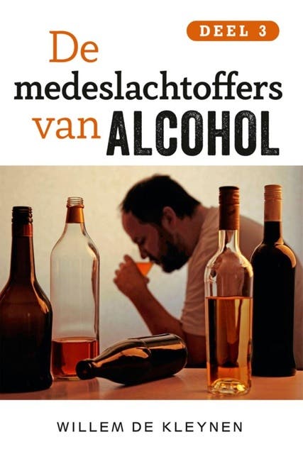 De medeslachtoffers van alcohol 3