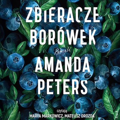 Zbieracze borówek – okładka audiobooka, autor Amanda Peters