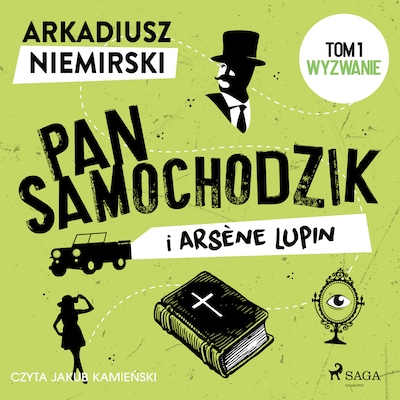 Pan Samochodzik i Arsène Lupin Tom 1 – Wyzwanie – okładka audiobooka, autor Arkadiusz Niemirski