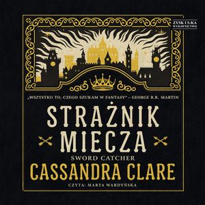 Strażnik miecza – okładka audiobooka, autor Cassandra Clare