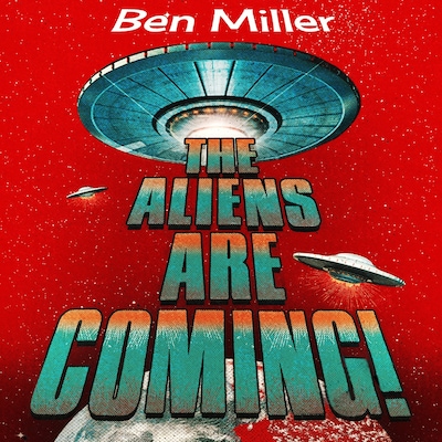 The Aliens Are Coming!