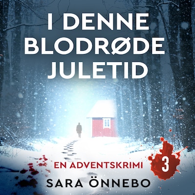 I denne blodrøde juletid - 3 – omslag til lydbogen af Sara Önnebo