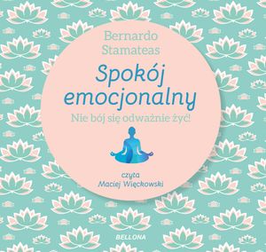 Spokój emocjonalny – okładka audiobooka, autor Bernardo Stamateas