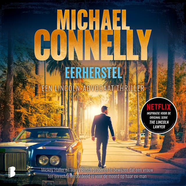 Eerherstel: Mickey Haller en Harry Bosch proberen te bewijzen dat een vrouw ten onrechte veroordeeld is voor de moord op haar ex-man