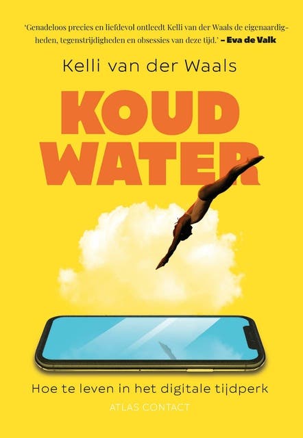 Koud water: hoe te leven in het digitale tijdperk – omslag van het luisterboek van Kelli van der Waals