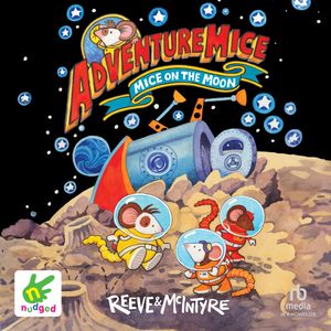 AdventureMice: Mice on the Moon – okładka audiobooka, autor Philip Reeve, Sarah McIntyre