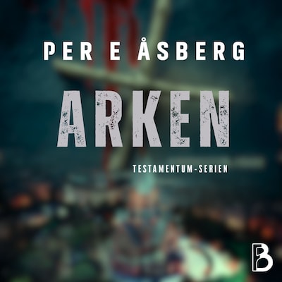Arken – omslag till ljudboken av Per E Åsberg