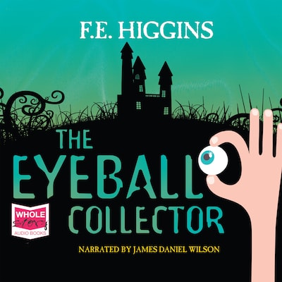 The Eyeball Collector – omslag til lydbogen af F.E. Higgins