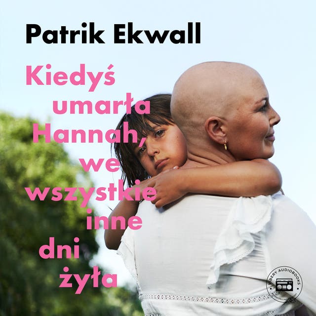 Kiedyś umarła Hannah, we wszystkie inne dni żyła