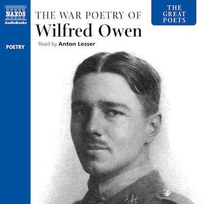 The Great Poets: The War Poetry of Wilfred Owen