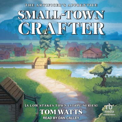 Small-Town Crafter – omslag til lydbogen af Tom Watts
