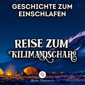 Geschichte zum Einschlafen: Reise zum Kilimandscharo – okładka książki, autor Marco Neumann