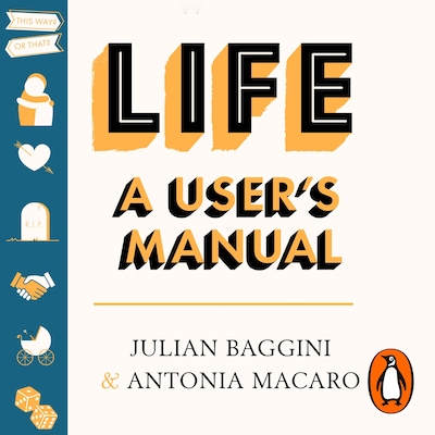 Life: A User’s Manual – omslag til lydbogen af Julian Baggini, Antonia Macaro