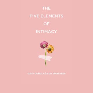 The Five Elements of Intimacy