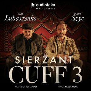 Sierżant Cuff 3 – okładka audiobooka, autor Kinga Krzemińska, Krzysztof Komander