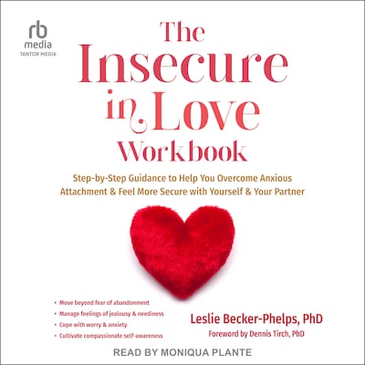 The Insecure in Love Workbook – omslag til lydbogen af Leslie Becker-Phelps, PhD