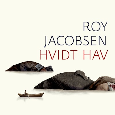 Hvidt hav – omslag til lydbogen af Roy Jacobsen
