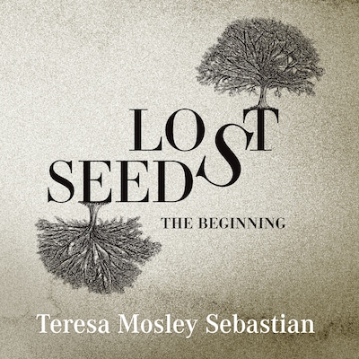 Lost Seeds – omslag till ljudboken av Teresa Mosley Sebastian