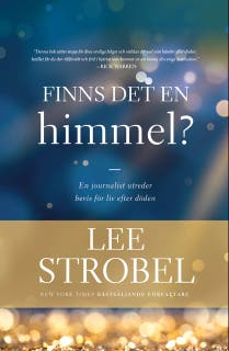 Finns det en himmel? - en journalist utreder bevis för liv efter döden