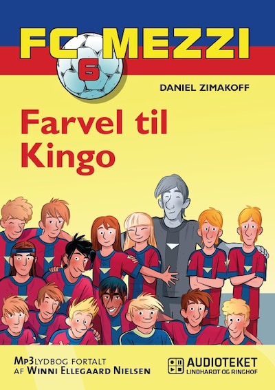 FC Mezzi 6: Farvel til Kingo – omslag til lydbogen af Daniel Zimakoff