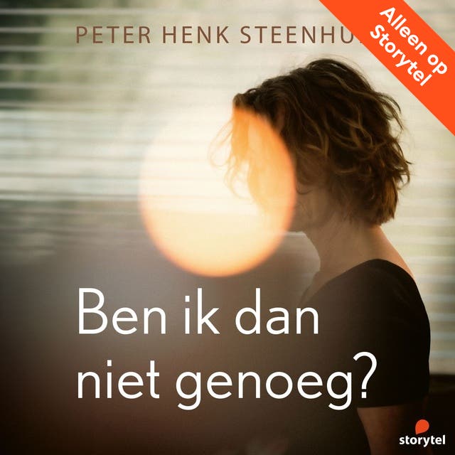 Ben ik dan niet genoeg: Over seksverslaving, vertrouwen en een grenzeloze veerkracht – omslag van het luisterboek van Peter Henk Steenhuis
