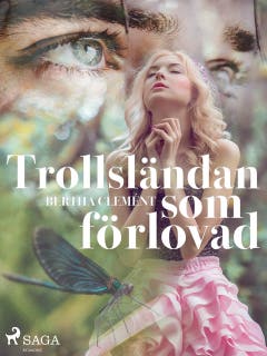 Trollsländan som förlovad – omslag till ljudboken av Bertha Clément