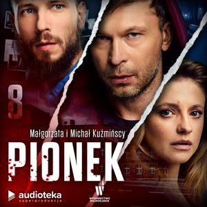 Pionek. Odcinek 8 – okładka audiobooka, autor Małgorzata Kuźmińska, Michał Kuźmiński