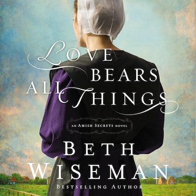 Love Bears All Things – omslag til lydbogen af Beth Wiseman