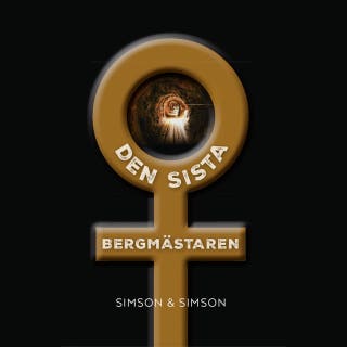 Den sista Bergmästaren – omslag till ljudboken av Anette Simson,Daniel Simson