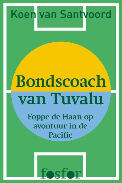 Bondscoach van Tuvalu: Foppe de Haan op avontuur in de Pacific – omslag van het luisterboek van Koen van Santvoord