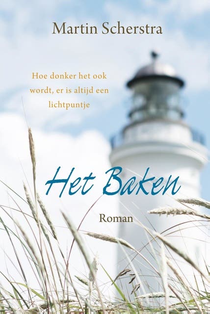 Het Baken: hoe donker het ook wordt, er is altijd een lichtpuntje – omslag van het luisterboek van Martin Scherstra