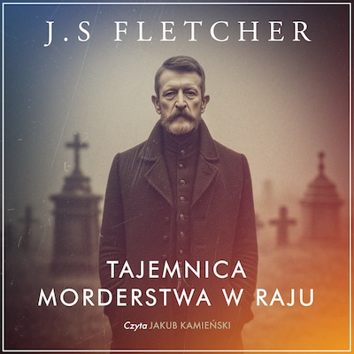 Tajemnica morderstwa w Raju – okładka audiobooka, autor James Smith Fletcher