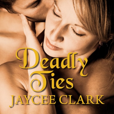 Deadly Ties – omslag til lydbogen af Jaycee Clark